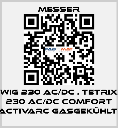 WIG 230 AC/DC , TETRIX 230 AC/DC Comfort activArc gasgekühlt  Messer