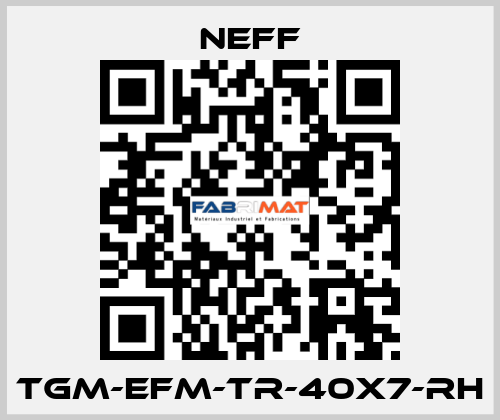 TGM-EFM-Tr-40x7-RH Neff