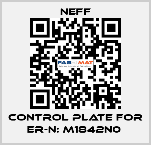 Control Plate For Er-N: M1842N0  Neff