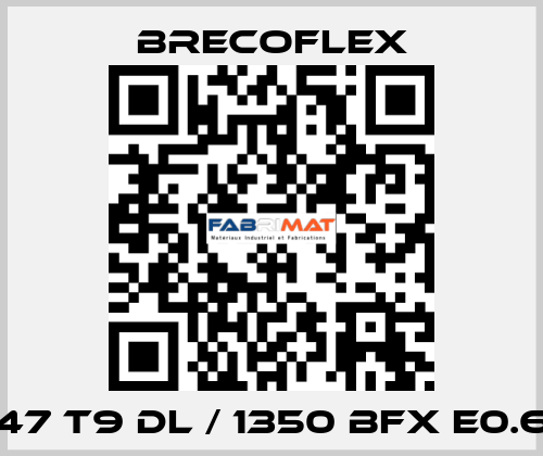 47 T9 DL / 1350 BFX E0.6 Brecoflex