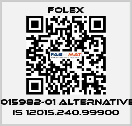 1015982-01 alternative is 12015.240.99900 Folex