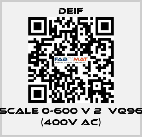 scale 0-600 V 2ЕVQ96 (400V AC) Deif