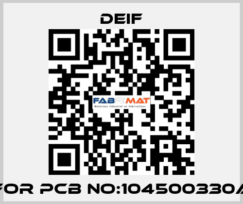 For PCB NO:104500330A Deif