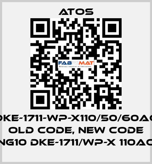 DKE-1711-WP-X110/50/60AC old code, new code NG10 DKE-1711/WP-X 110AC Atos