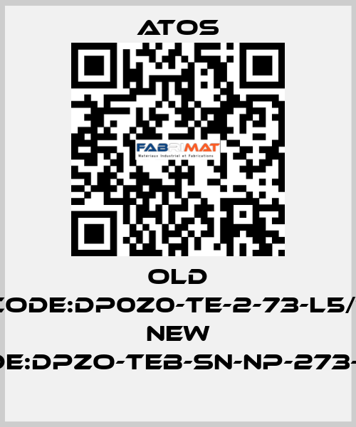 old code:DP0Z0-TE-2-73-L5/1; new code:DPZO-TEB-SN-NP-273-L5/I Atos