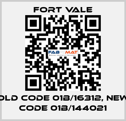 old code 01B/16312, new code 01B/144021 Fort Vale