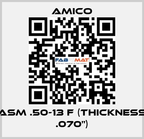 ASM .50-13 F (thickness .070") AMICO