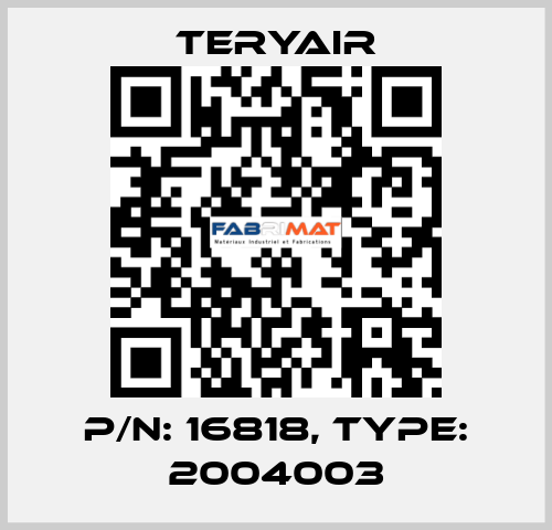 P/N: 16818, Type: 2004003 TERYAIR