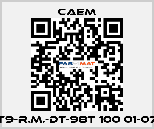 T9-R.M.-DT-98T 100 01-07 CAEM