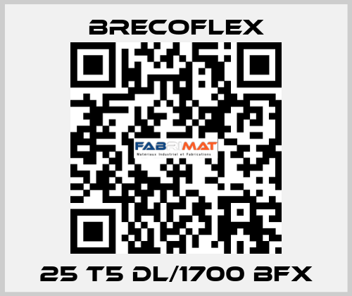 25 T5 DL/1700 BFX Brecoflex