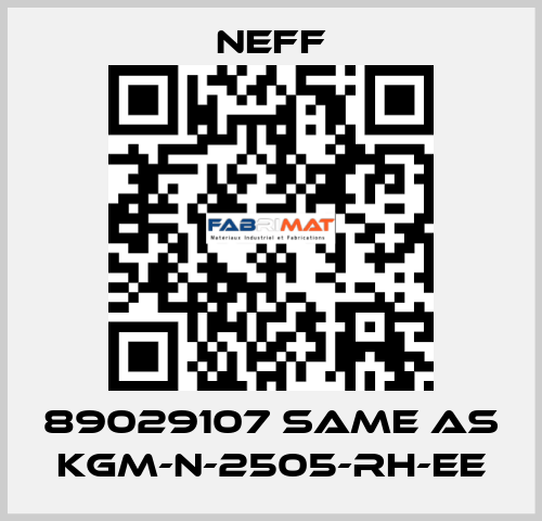 89029107 same as KGM-N-2505-RH-EE Neff