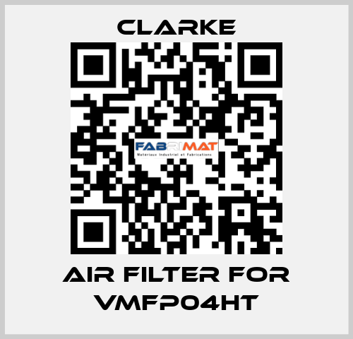 air filter for VMFP04HT Clarke