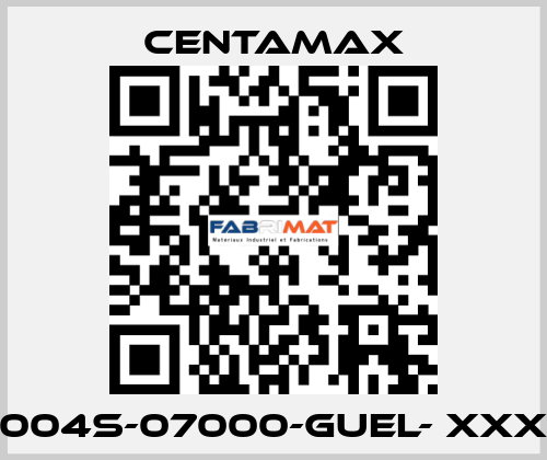 004S-07000-GUEL- xxx CENTAMAX